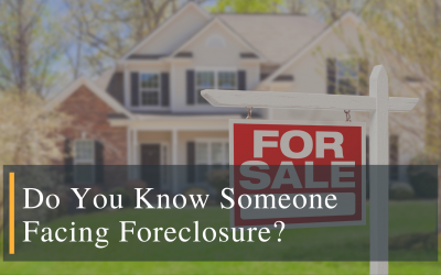 Do You Know Someone Facing Foreclosure?
