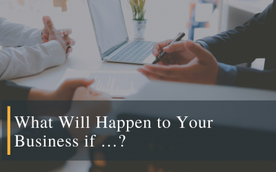 What Will Happen to Your Business if …?