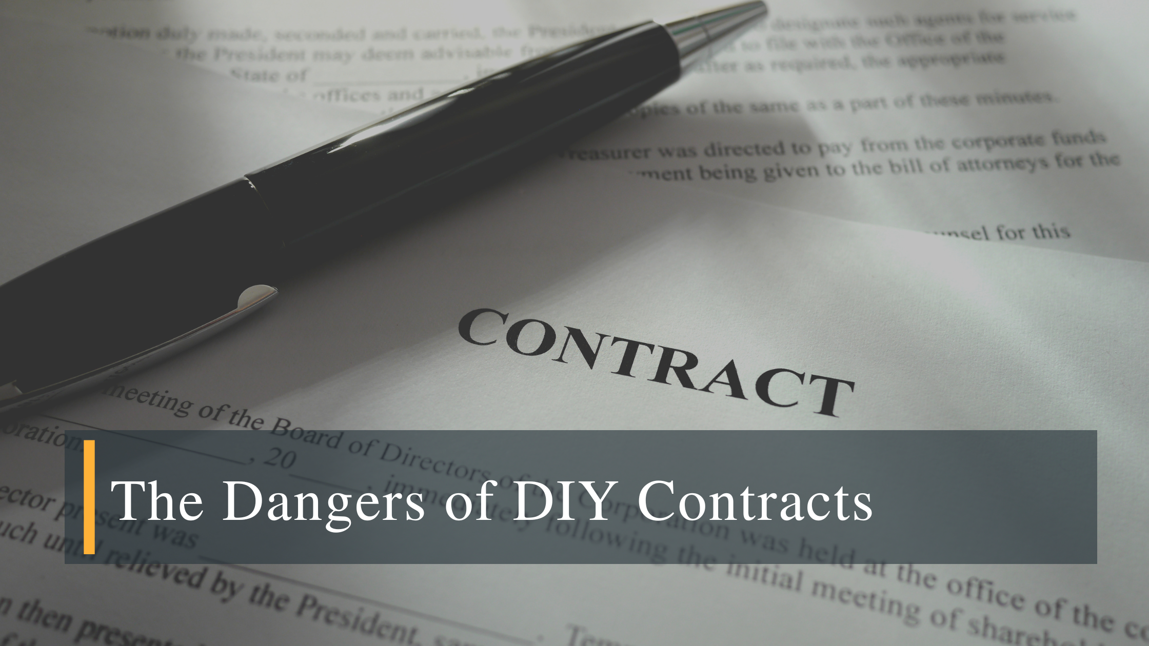 Blog Banner – The Dangers of DIY Contracts The Dangers of DIY Contracts | Stross Law Firm