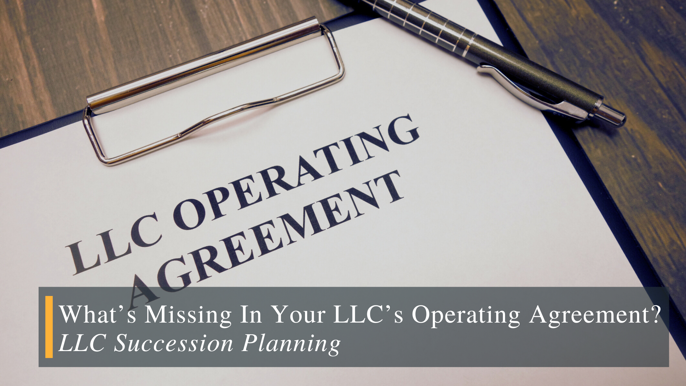 Stross Law Firm - LLC Succession Planning - LLC Operating Agreement