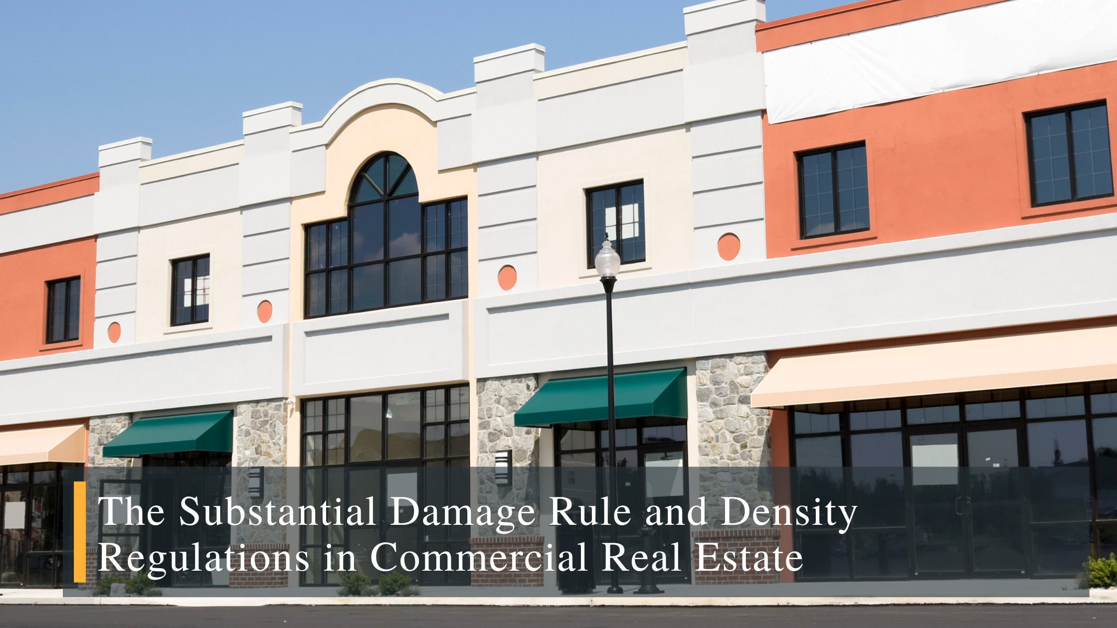 Blog Banner – Substantial damage rule Substantial Damage rule - hurricane and flooding damage - commercial real estate
