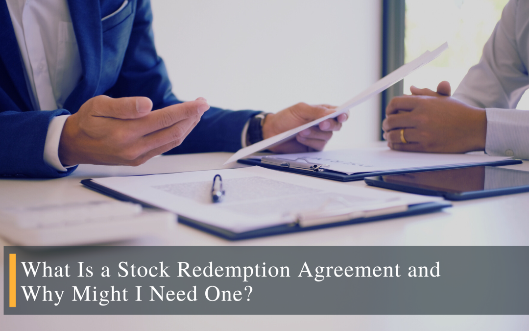 What Is a Stock Redemption Agreement and Why Might I Need One?
